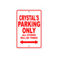 Crystal's Name Parking Only All Others Will Be Towed Sign Plate
