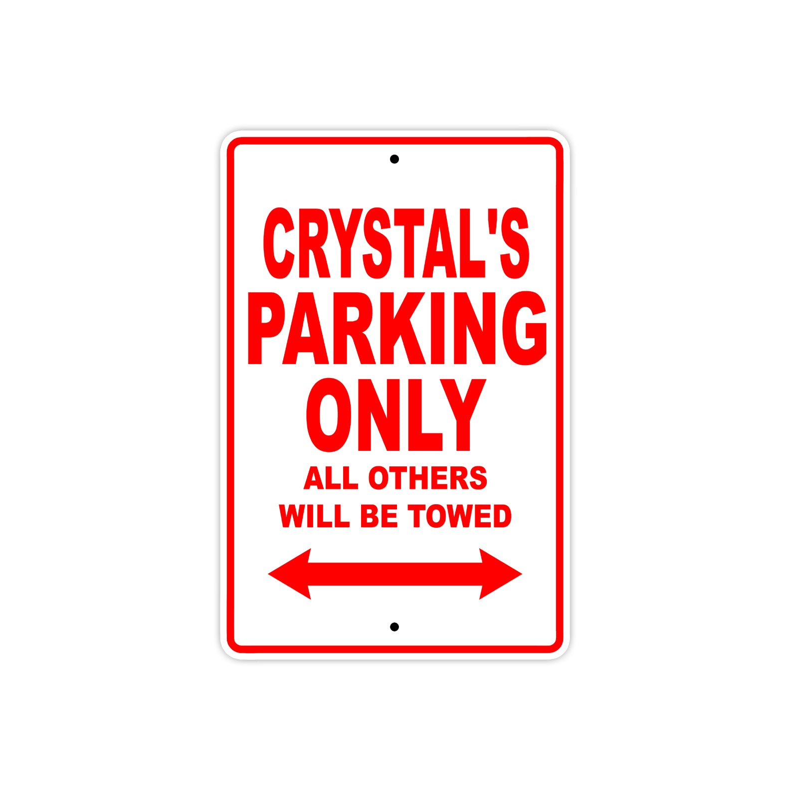 Crystal's Name Parking Only All Others Will Be Towed Sign Plate