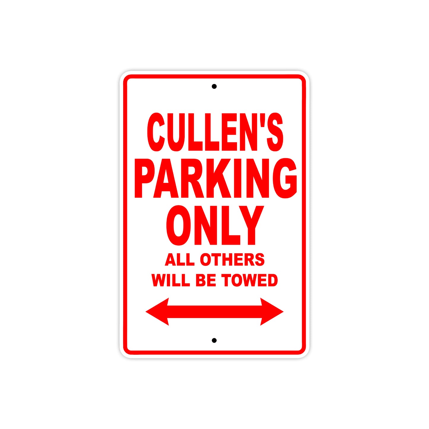 Cullen's Name Parking Only All Others Will Be Towed Metal Sign Plate