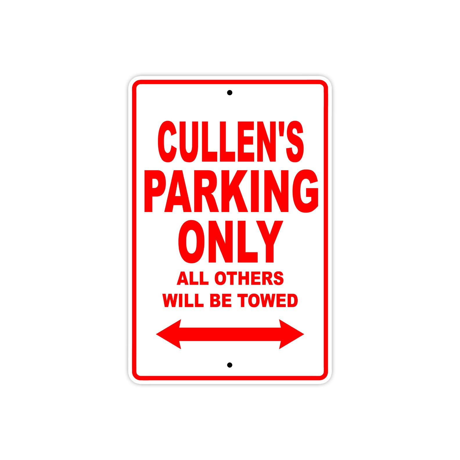 Cullen's Name Parking Only All Others Will Be Towed Metal Sign Plate