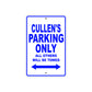 Cullen's Name Parking Only All Others Will Be Towed Sign