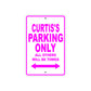 Curtis's Name Parking Only All Others Will Be Towed Metal Sign  