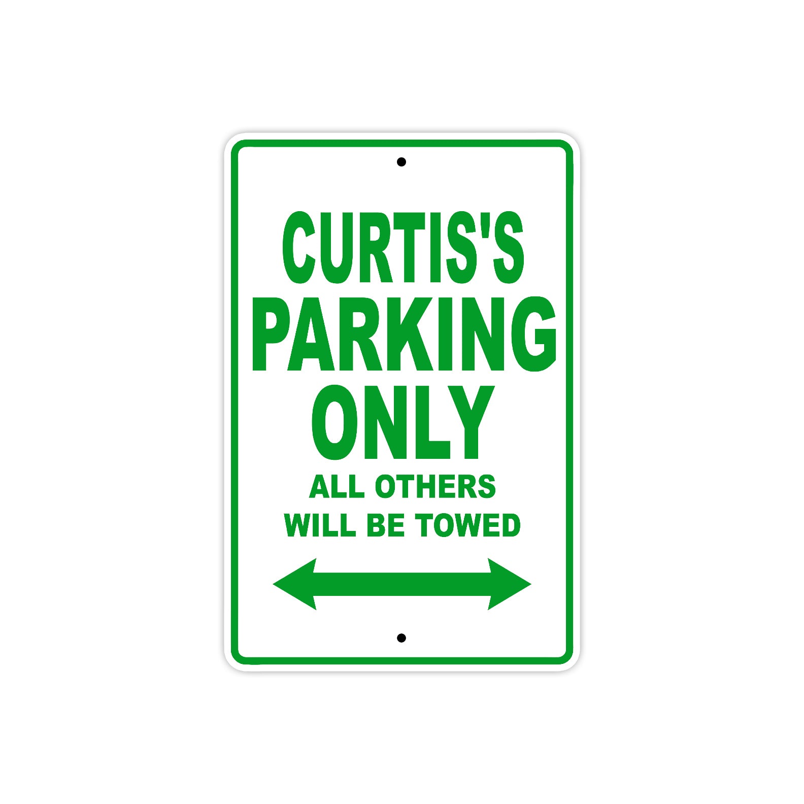 Curtis's Name Parking Only All Others Will Be Towed Sign Plate