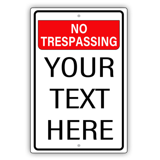Custom Name Sign, No Trespassing Personalized Name Customized Metal Sign