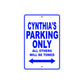 Cynthia's Name Parking Only All Others Will Be Towed Metal Sign  