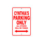 Cynthia's Name Parking Only All Others Will Be Towed Sign Plate