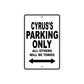 Cyrus's Name Parking Only All Others Will Be Towed Aluminum Sign  