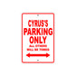 Cyrus's Name Parking Only All Others Will Be Towed Metal Sign Plate