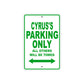 Cyrus's Name Parking Only All Others Will Be Towed Sign Plate