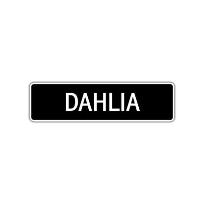 Dahlia Street Metal Sign   