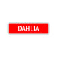 Dahlia Street Sign