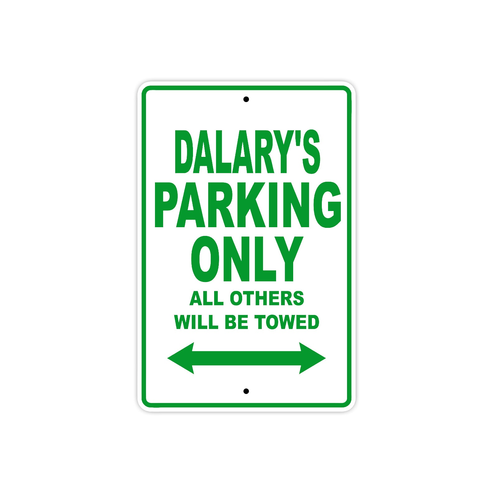 Dalary's Name Parking Only All Others Will Be Towed Metal Sign Plate