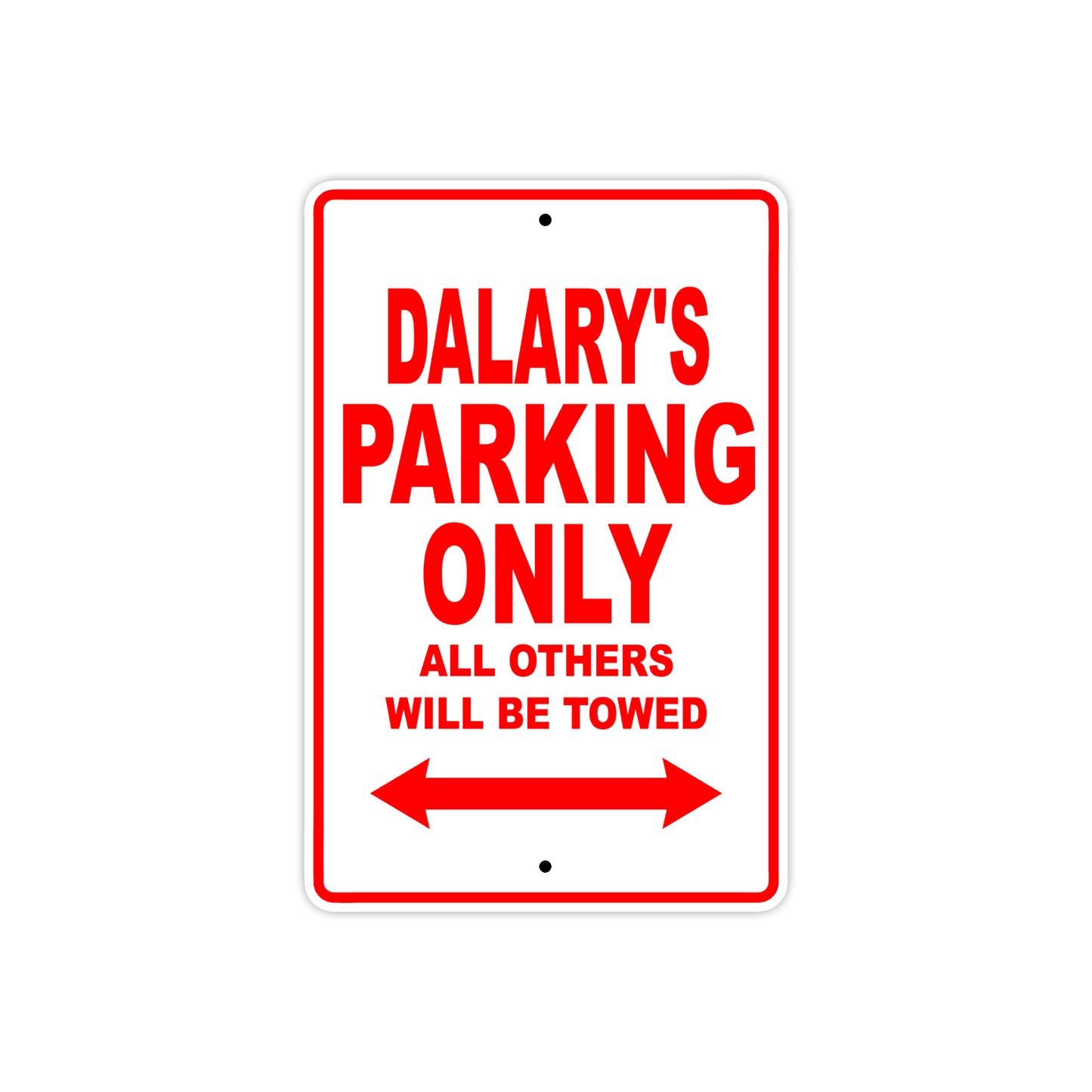 Dalary's Name Parking Only All Others Will Be Towed Sign Plate