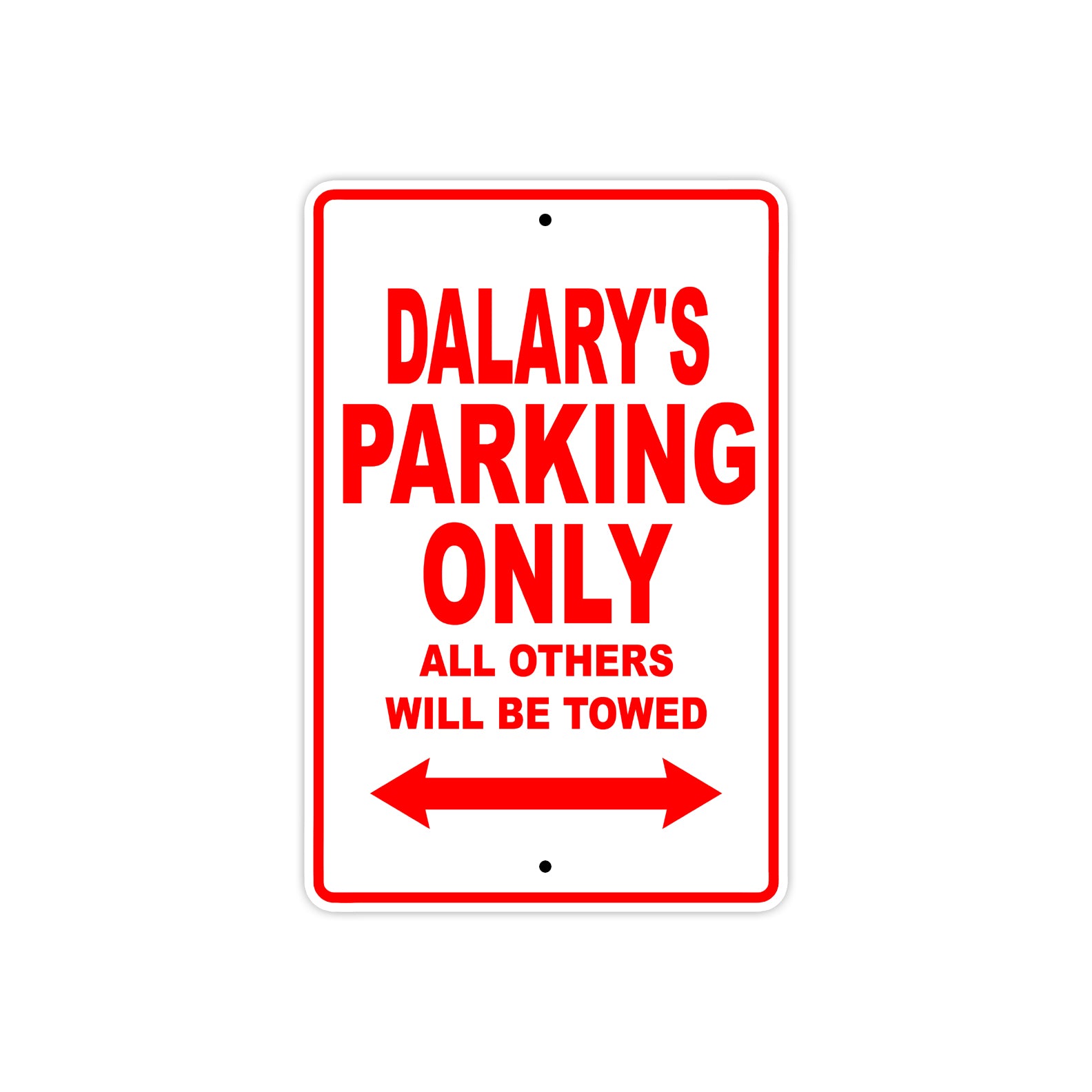 Dalary's Name Parking Only All Others Will Be Towed Sign Plate