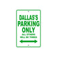 Dallas's Name Parking Only All Others Will Be Towed Sign Plate