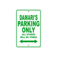 Damari's Name Parking Only All Others Will Be Towed Sign Plate