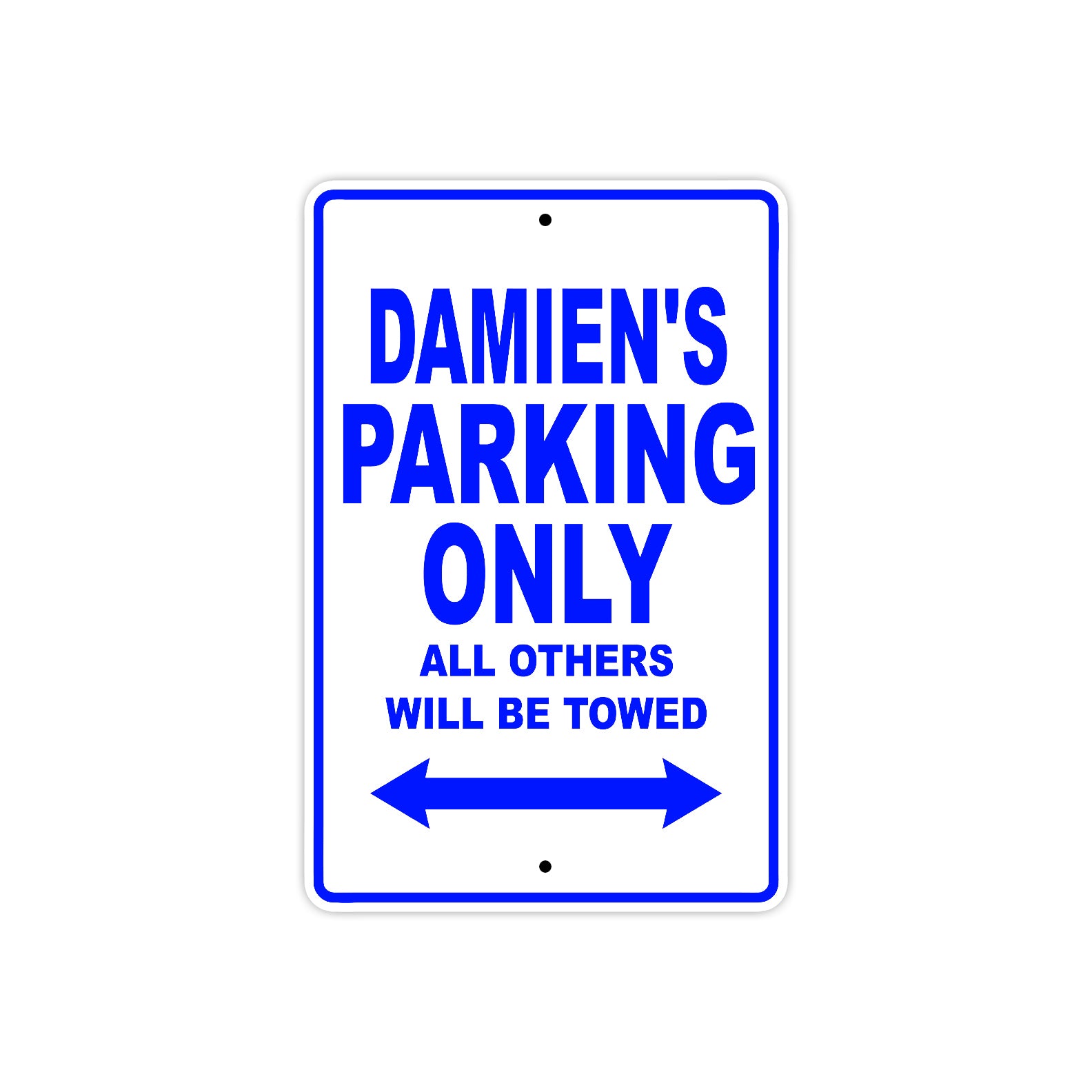 Damien's Name Parking Only All Others Will Be Towed Sign