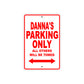 Danna's Name Parking Only All Others Will Be Towed Sign Plate
