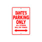 Dante's Name Parking Only All Others Will Be Towed Metal Sign Plate