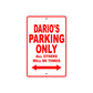 Dario's Name Parking Only All Others Will Be Towed Metal Sign Plate