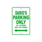 Dario's Name Parking Only All Others Will Be Towed Sign Plate