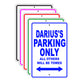 Darius's Name Parking Only All Others Will Be Towed Signs