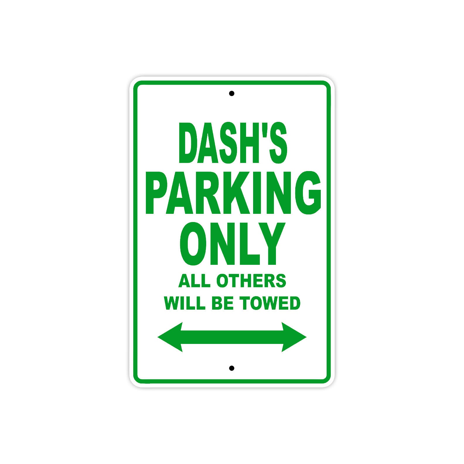 Dash's Name Parking Only All Others Will Be Towed Sign Plate