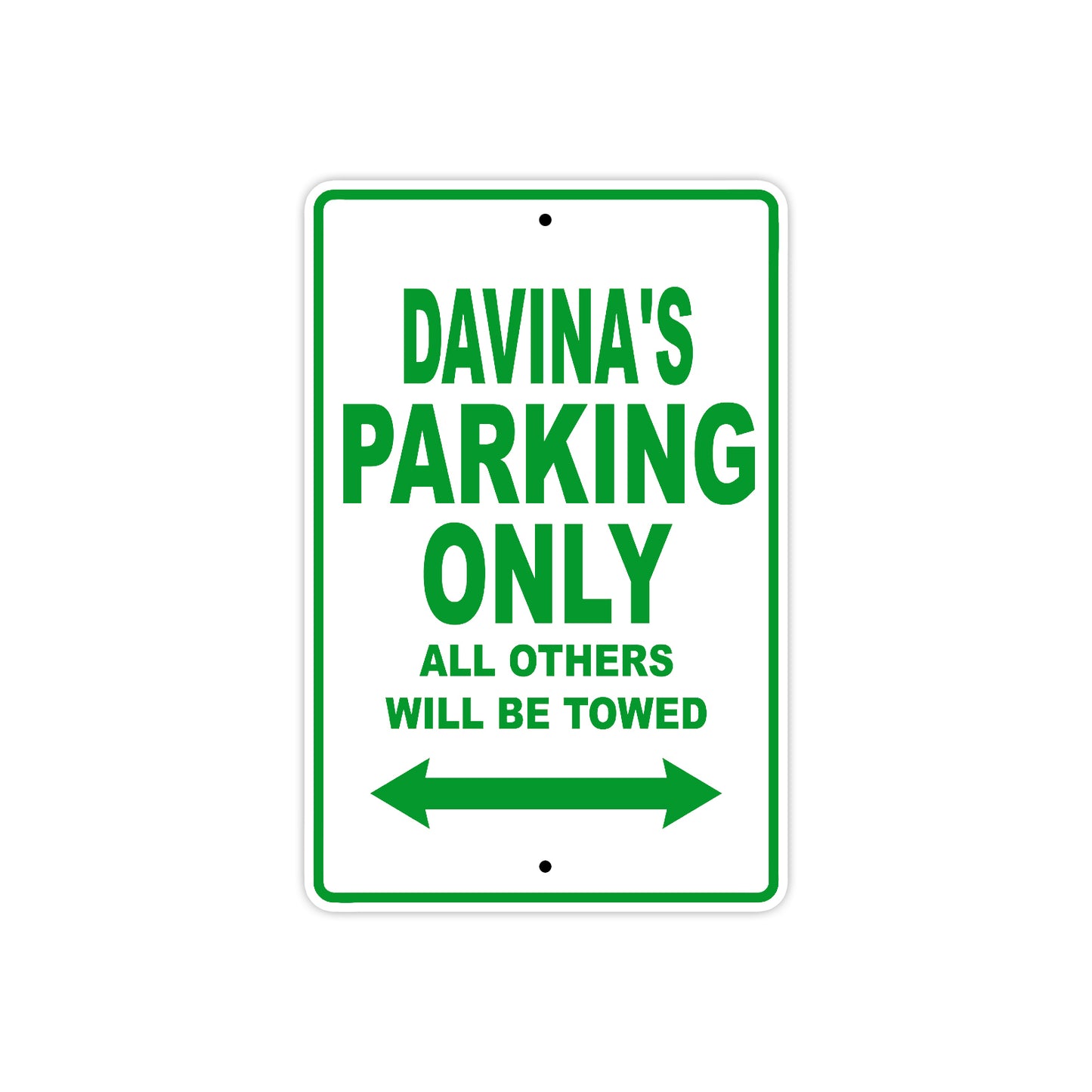 Davina's Name Parking Only All Others Will Be Towed Metal Sign Plate