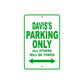 Davis's Name Parking Only All Others Will Be Towed Sign Plate