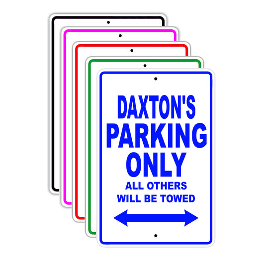 Daxton's Name Parking Only All Others Will Be Towed Signs