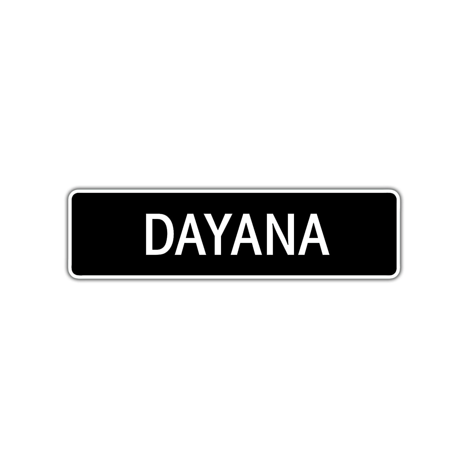Dayana Street Metal Sign  
