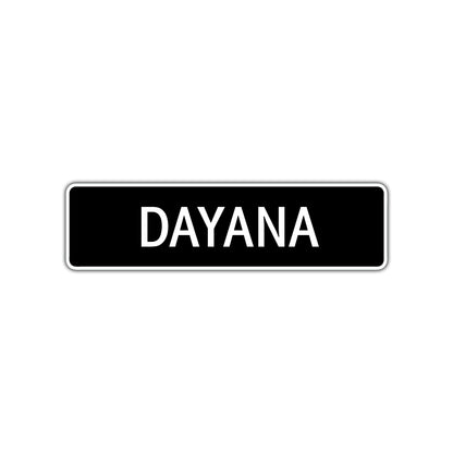 Dayana Street Metal Sign  