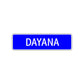 Dayana Street Metal Sign Plate