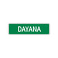 Dayana Street Sign Plate