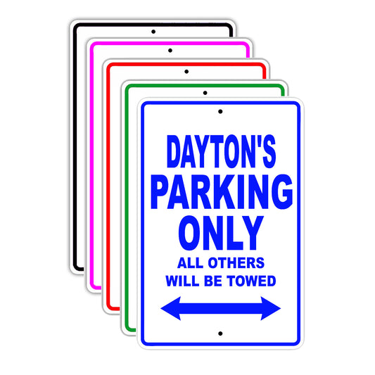 Dayton's Name Parking Only All Others Will Be Towed Signs