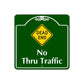 Dead End No Thru Traffic Novelty Sign Square Sign