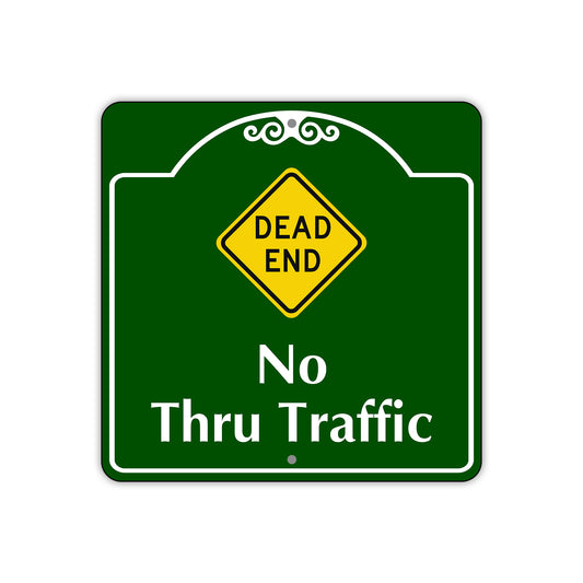 Dead End No Thru Traffic Novelty Sign Square Sign