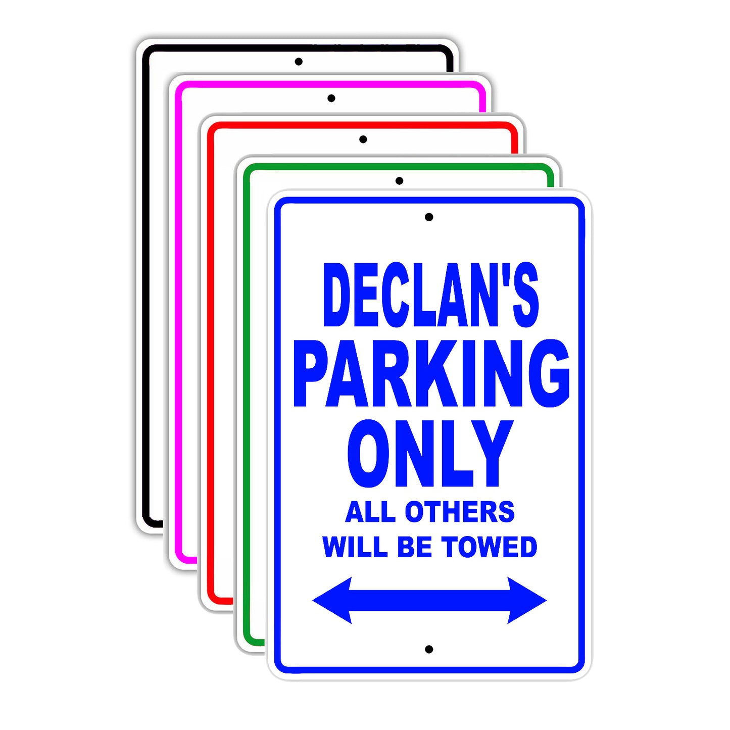 Declan's Name Parking Only All Others Will Be Towed Signs