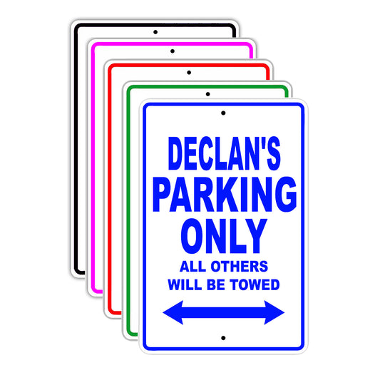 Declan's Name Parking Only All Others Will Be Towed Signs