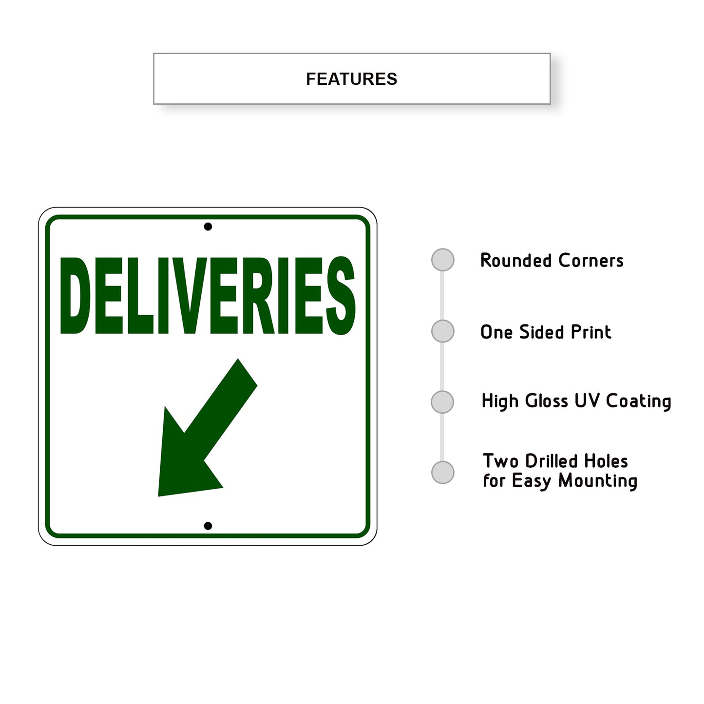 Deliveries Left Down Side Directional Metal Sign Features