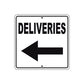 Deliveries Left Side Directional Metal Sign  