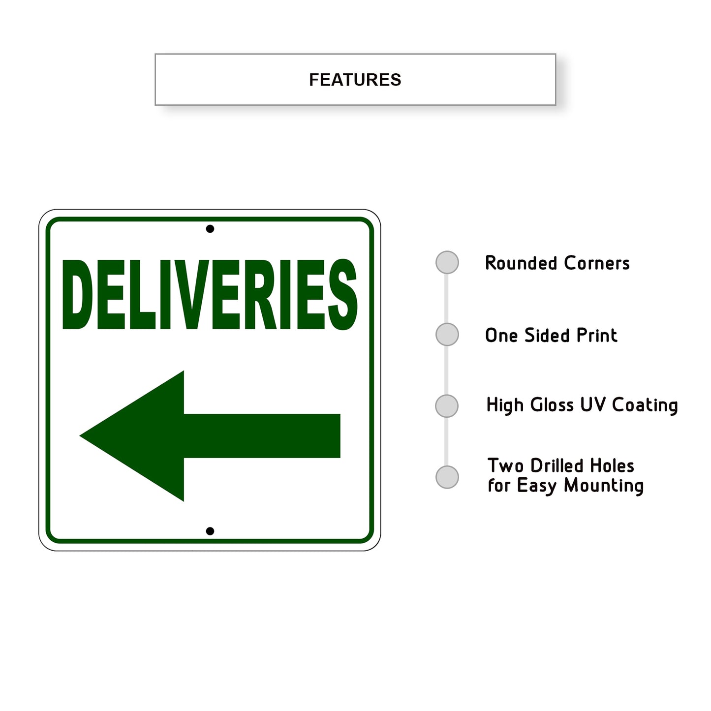 Deliveries Left Side Directional Metal Sign Features