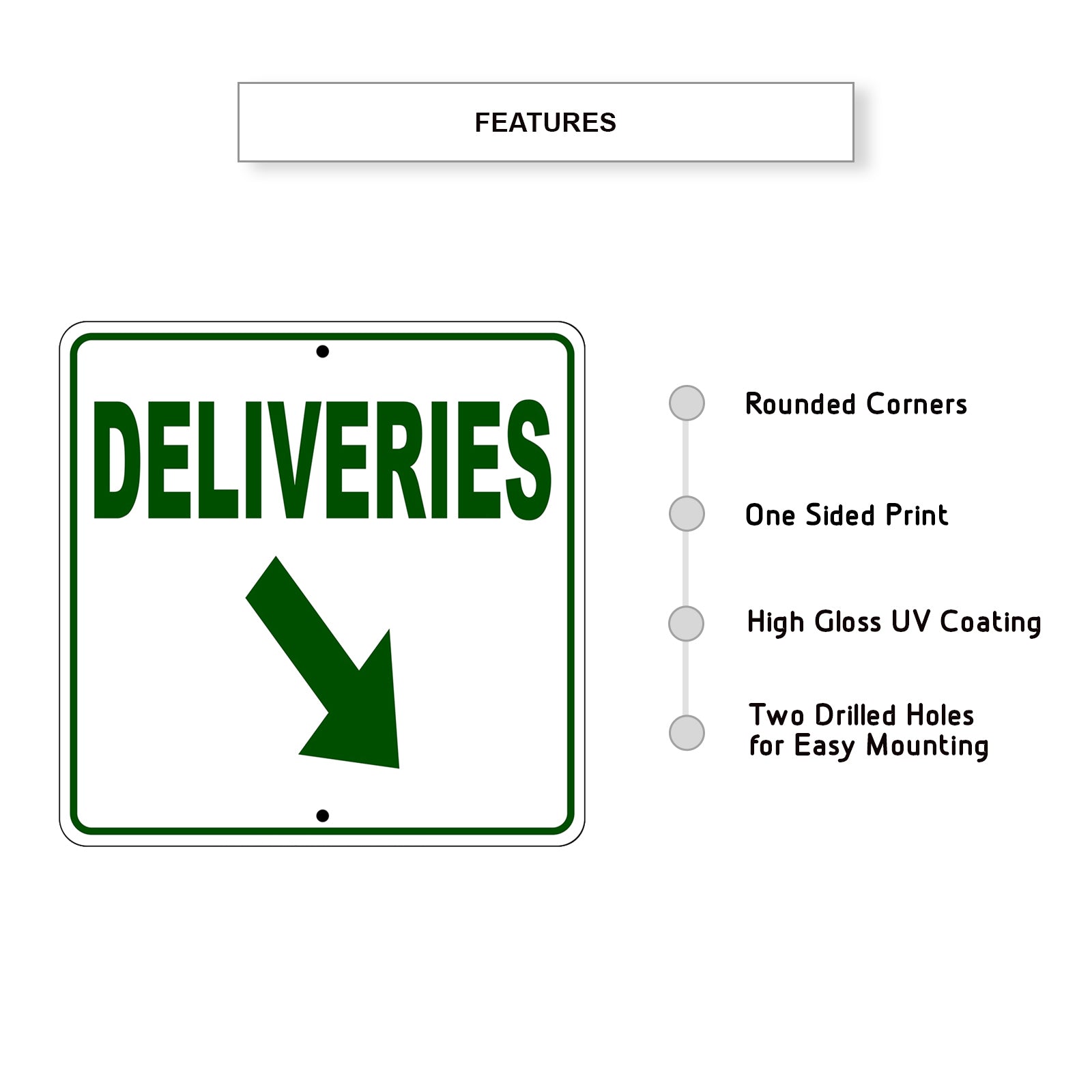 Deliveries Right Down Side Directional Metal Sign Features