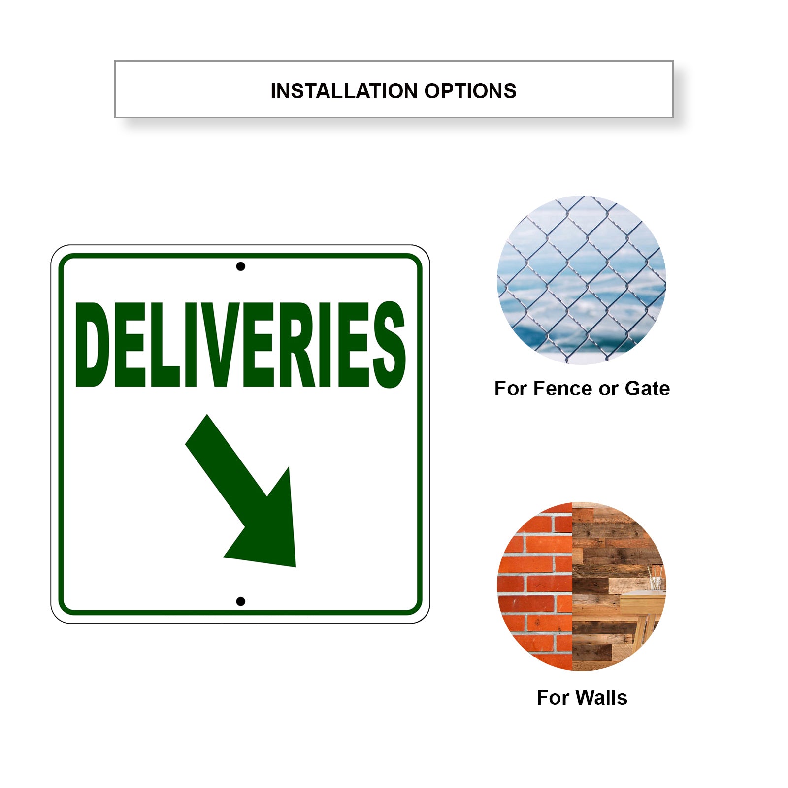 Deliveries Right Down Side Directional Metal Sign Installation Options