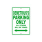 Demetrius's Name Parking Only All Others Will Be Towed Sign Plate