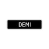 Demi Street Metal Sign  