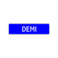 Demi Street Metal Sign Plate