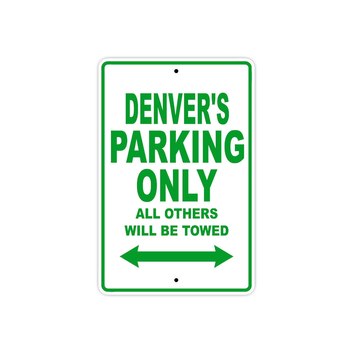 Denver's Name Parking Only All Others Will Be Towed Sign Plate