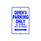 Derek's Name Parking Only All Others Will Be Towed Sign