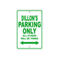 Dillon's Name Parking Only All Others Will Be Towed Aluminum Sign  